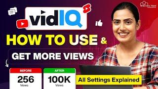 How to Use VidIQ For Your YouTube Videos to Get More Views? (All Settings Reveled)