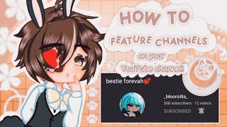 : [] : ﹝ how to feature other channels on your YouTube Channel ◌ ⁺ ˖﹞ೃ  | tutorial |