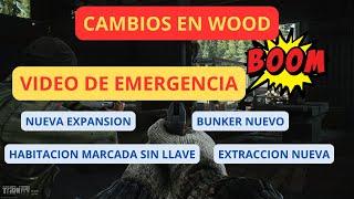 Todas las Novedades de Wood en Tarkov: Expansion, Bunker, extraccion y marcada sin llave