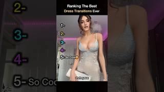 Ranking The Best Dress Transitions Ever #dress #ranking #usa #tiktok