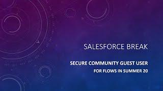 Secure Salesforce Community Guest User for Flows in Summer 20