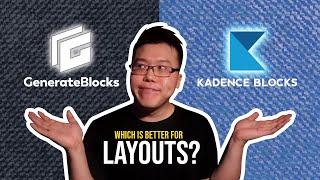 Generate Blocks vs Kadence Blocks - Which is Better for Layouts?