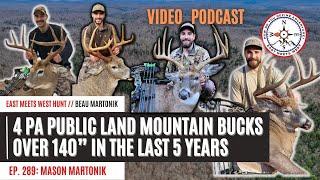 4 PA Public Land Mountain Bucks Over 140" in the Last 5 Years // Ep 289 East Meets West Hunt Podcast