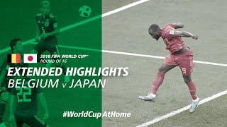 Belgium 3-2 Japan | Extended Highlights | 2018 FIFA World Cup