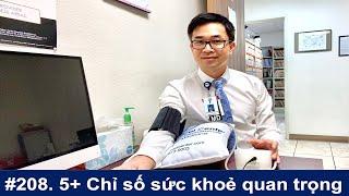 #208. 5+ chỉ số sức khoẻ quan trọng quý vị cần nhớ