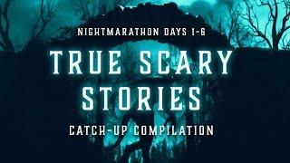 Nightmarathon Catch-up Compilation #1 | Days 1-6 | 115  TRUE Scary Stories In the Rain | Raven Reads