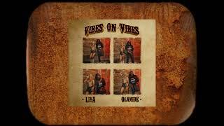 Liya & Olamide - Vibes on Vibes (Audio Slide)