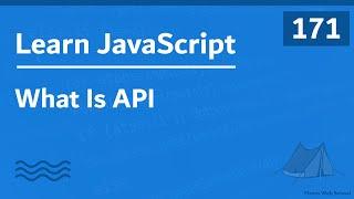 Learn JavaScript In Arabic 2021 - #171 - What Is API