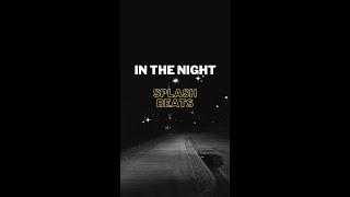 in the night x splashbeats hip/hop rap instrumentals trap beats 2023 new