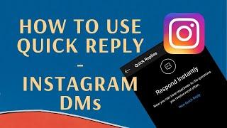 How To Use Quick Reply for Instagram DMs || Save Time || 2020