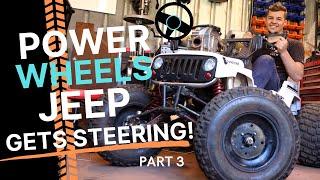 Part 3 | Power Wheels Jeep Build Gets Steering