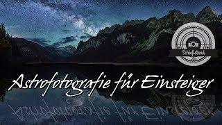  Astrofotografie  für Einsteiger - Tutorial - How To