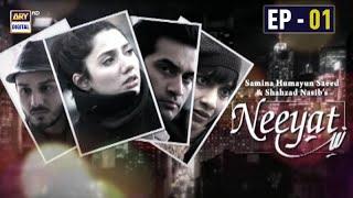 Neeyat Episode - 01 | Humayun Saeed | Mahira Khan | Ahsan Khan | ARY Digital