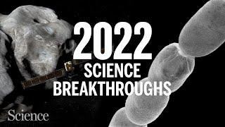 The biggest science breakthroughs in 2022