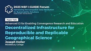 Decentralized Infrastructure for Reproducible and Replicable Geographical Science by Joseph Holler