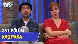 Kaç Para - 381. Bölüm (Güldür Güldür Show)