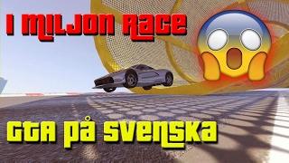 GTA 5 - VINN 1 MILJON KR I RACE! (GTA På Svenska)