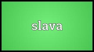 Slava Meaning