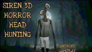 Siren 3D Horror Head Hunting Android Gameplay