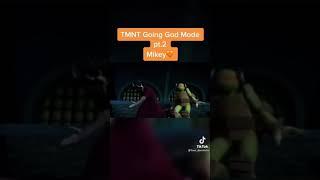 TMNT Mikey going to God mode