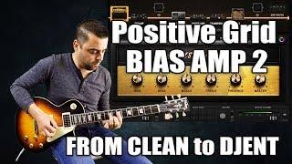 Positive Grid - BIAS AMP 2 - Demo