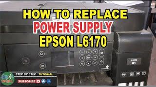 HOW TO REPLACE POWER SUPPLY | EPSON L6170 | JM KAHAL SKILL