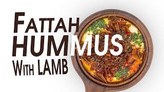 Fattah Hummus with Lamb - Authentic Middle Eastern & Arabic Cuisine