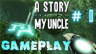 A story about my uncle Gameplay Walkthrough Part 1