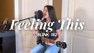 Feeling This - blink-182 (Cover)