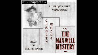 The Maxwell Mystery (Version 2) by Carolyn Wells read by Celine Major | Full Audio Book