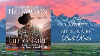 Book 5: Her Cowboy Billionaire Bull Rider (Christmas in Coral Canyon) Full-Length Romance Audiobook