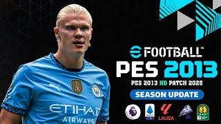 PES 2013 BEST PATCH SEASON UPDATE 2024-25 AIO | PES 2013 HD PATCH 2025