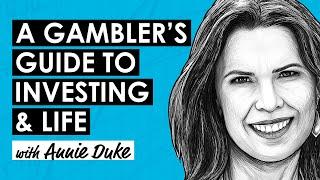 A Gambler’s Guide To Investing & Life w/ Annie Duke (RWH015)