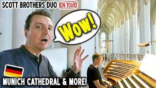 MUNICH CATHEDRAL! PIPE ORGANS & MORE! SCOTT BROTHERS DUO ON TOUR!