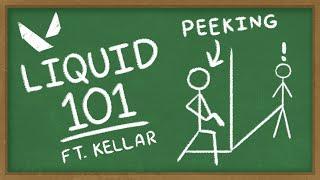 Peeking in VALORANT with Kellar | Liquid 101