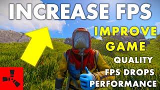 How to INCREASE FPS and IMPROVE GAME QUALITY (FIX PERFORMANCE and FPS DROPS) - 2023 RUST SETTINGS