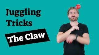Juggling Tricks - The Claw Pattern