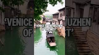 ´Venice is the Wuzhen of the west´  #china #travel  #asiancity