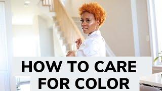 How to Take Care of Color Treated Natural Hair (4C hair)