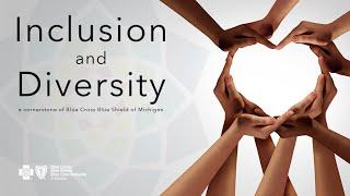 Inclusion & Diversity | A Cornerstone of Blue Cross Blue Shield of Michigan
