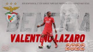 valentino LAZARO BEST MOMENTS  2022 BENFICA