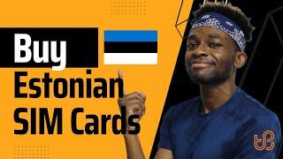 How to Buy a SIM Card in Estonia in 5 Steps  - SIM Cards for €1!