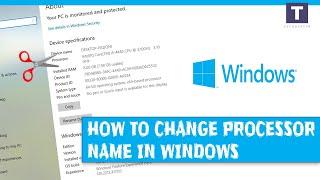 How to change processor name in Windows 10 permanently