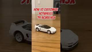 How to CUSTOMIZE HOTWHEELS ACURA NSX #hotwheels #car #diy #custom #cars #diecast #jdm #honda #nsx