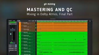 Mastering and Quality Control: Mixing in Dolby Atmos, Final Part