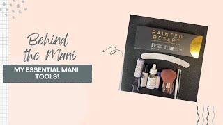 Behind the Mani || My Essential Mani Tools! || LA's Lovely Nails