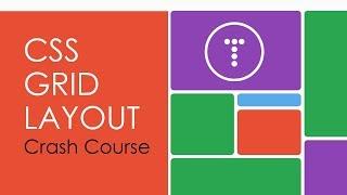 CSS Grid Layout Crash Course