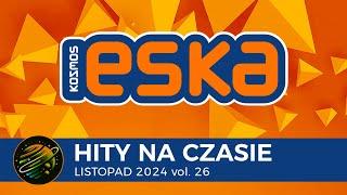 ESKA Hits on Time - November 2024 vol. 26 – official mix of Radio ESKA