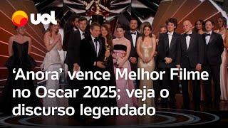 Oscar 2025: 'Anora' supera 'Ainda Estou Aqui' e leva o prêmio de Melhor Filme; discurso legendado