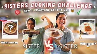Cooking Challenge With Sister  | There was a ruckus in the kitchen! 